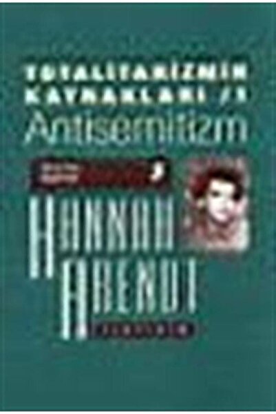 İletişim Yayınları Totalitarizmin Kaynakları 1 Antisemitizm