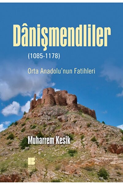 Bilge Kültür Sanat Danişmendliler (1085-1178)