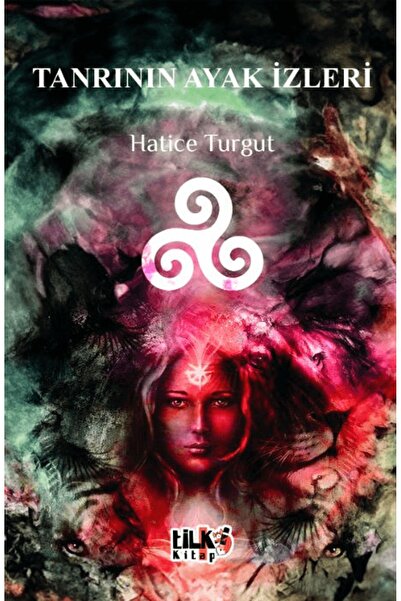 Tilki Kitap Tanrının Ayak İzleri / Hatice Turgut / Tilki Kitap / 9786256689954