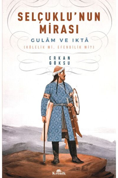 Kronik Kitap Selçuklu'nun Mirası / Erkan Göksu / / 9789752430235