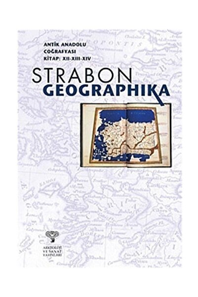Arkeoloji ve Sanat Yayınları Antik Anadolu Coğrafyası / Strabon / Arkeoloji v...