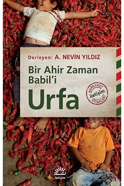 İletişim Yayınları Urfa - Bir Ahir Zaman Babil’i-namaz Tesbihatı Hediyeli