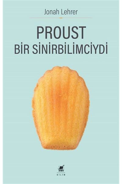 Ayrıntı Yayınları Proust Bir Sinirbilimciydi Kitabı Jonah Lehrer Kitapları Debir Yayınları
