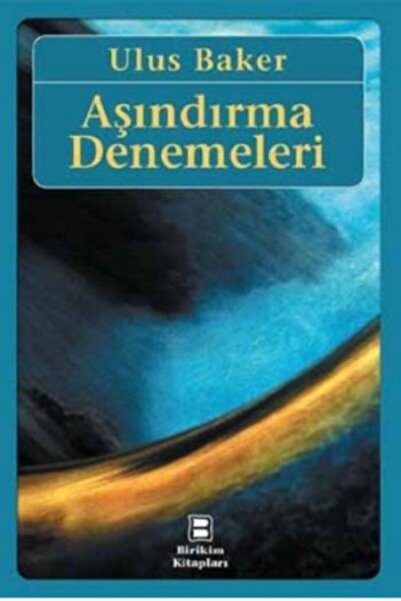 İletişim Yayınları Aşındırma Denemeleri - - Ulus Baker Kitabı