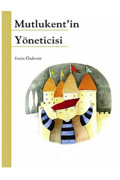 Tudem Yayınları Emin Özdemir - Mutlukent'in Yöneticisi ( 135 Sayfa )