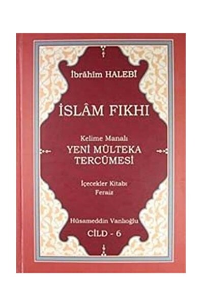 Yasin Yayınevi Islam Fıkhı Kelime Manalı Mülteka Tercümesi Cilt 6