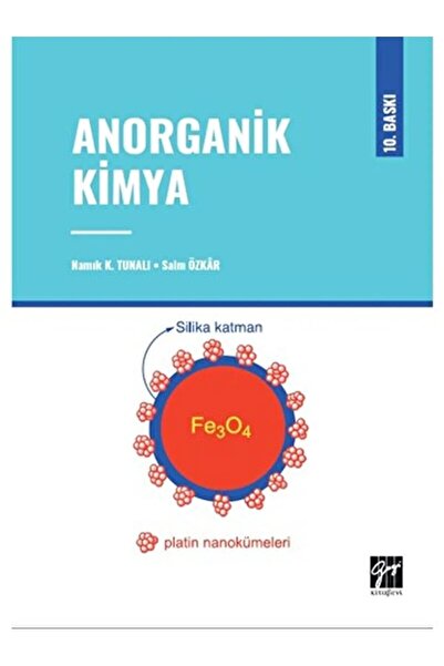 Gazi Kitabevi Anorganik Kimya 10. Baskı /Namık K. Tunalı