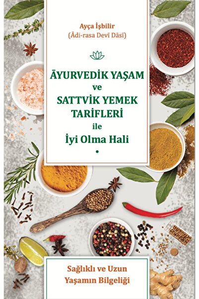 Ayurvedik Yaşam ve Sattvik Beslenme ile İyi Olma Hali