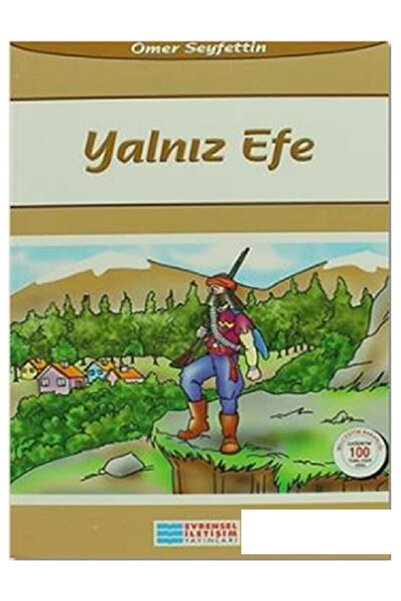 Evrensel İletişim Yayınları Yanlız Efe - Ömer Seyfettin ( 100 Temel Eser )