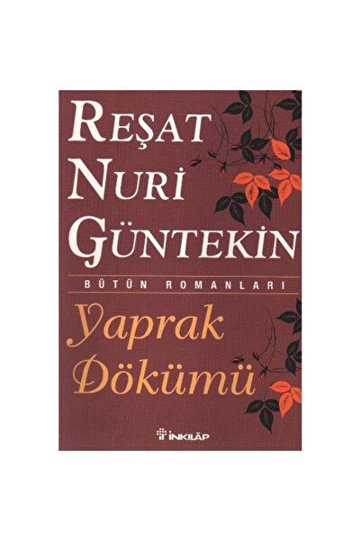 İnkılap Kitabevi Yaprak Dökümü Reşat Nuri Güntekin (Orjinal Kahverengi Kapak)...