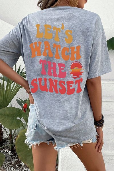 uyguntarz Unisex Lets Watch The Sunset Design Tshirt