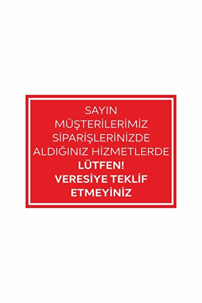 cicigünler Do Not Offer Veresiye Workplace Shop Store Warning Sign