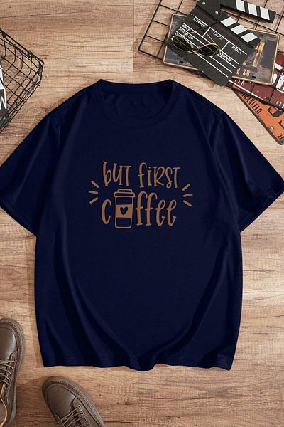 uyguntarz Unisex But First Coffee Design T-Shirt