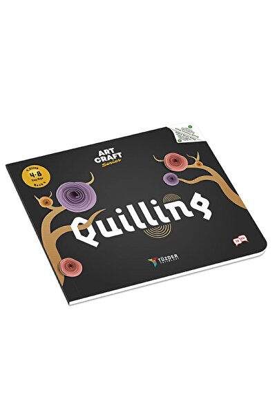 TÜZDER Yayınları QUILLING 4-8 Yaş | Art Craft-El Becerileri Serisi