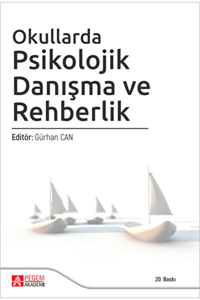 Pegem Akademi Yayıncılık Okullarda Psikolojik Danışma ve Rehberlik
