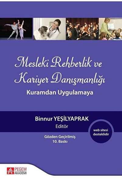 Pegem Akademi Yayıncılık Mesleki Rehberlik Ve Kariyer Danışmanlığı: Kuramdan Uygulamaya