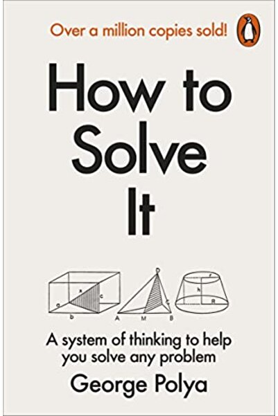 Penguin Books How to Solve It: A New Aspect of Mathematical Method