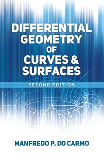 Dover Publications Differential Geometry of Curves and Surfaces: Second Edition