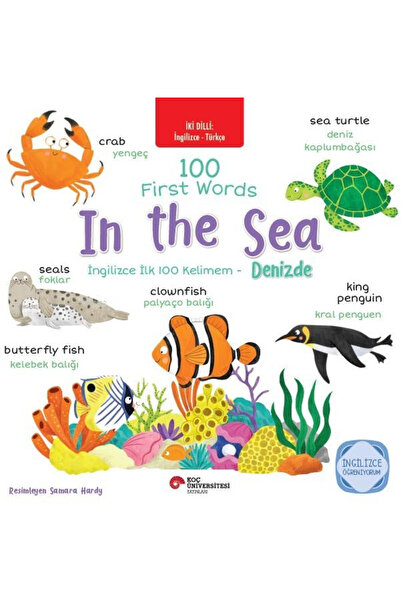 Koç Üniversitesi Yayınları İki Dilli: Ingilizce-türkçe 100 First Words - In T...