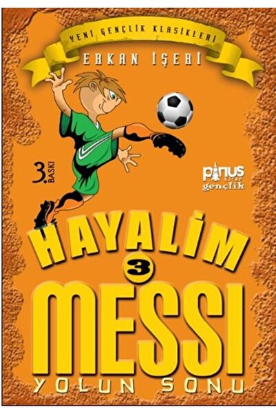 Pinus Kitap HAYALİM MESSİ-3 YOLUN SONU