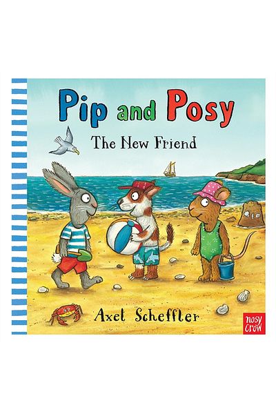 Nosy Crow Pip and Posy - New Friend (PAPERBACK)