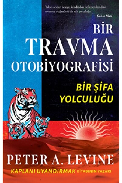 Butik Yayınları Bir Travma Otobiyografisi Peter A. Levine Kitabı 176 Sayfa Bu...