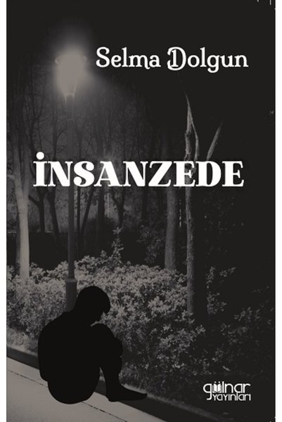 Gülnar Yayınları كتاب İnsanzede Selma Dolgun 112 صفحة Gülnar Yayınları