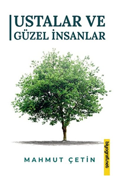 Biyografi Net Yayıncılık Ustalar ve Güzel İnsanlar