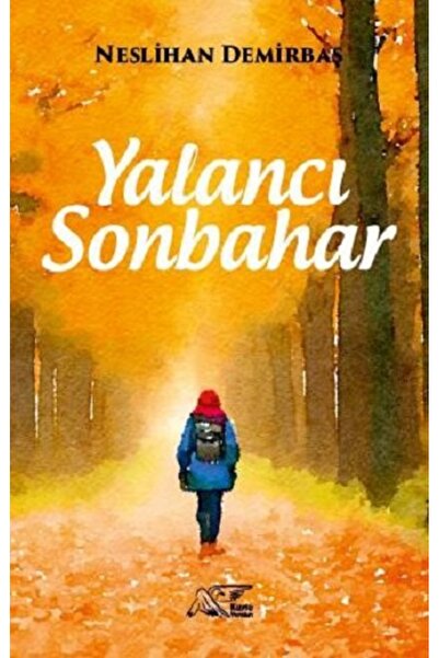 Kuytu Yayınları Yalancı Sonbahar Neslihan Demirbaş Kitabı 336 Sayfa Kuytu Yay...