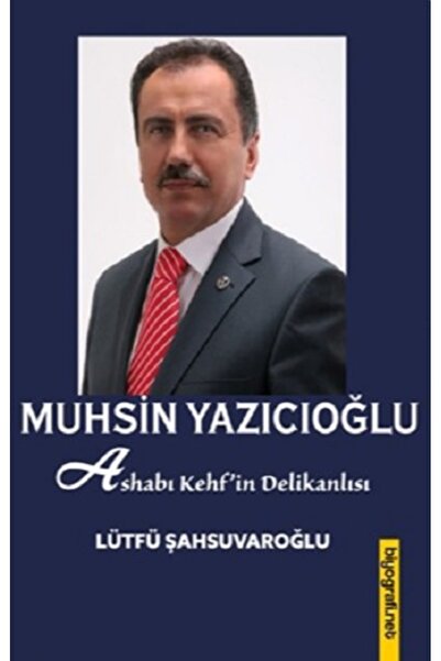 Biyografi Net Yayıncılık Muhsin Yazıcıoğlu & Ashab-ı Kehfin Delikanlısı Lütfü...