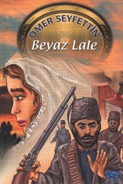 Parıltı Yayınları Beyaz Lale kitabı güncel Ömer Seyfettin Çocuk ve Gençlik Ki...
