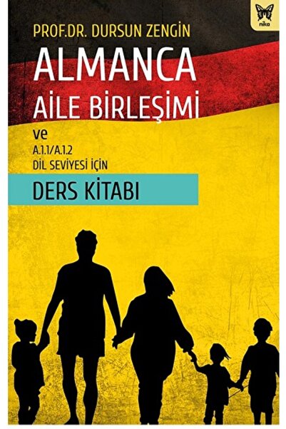 Nika Yayınevi Almanca Aile Birleşimi Ve A.1.1/A.1.2 Dil Seviyesi İçin Ders Kitabı