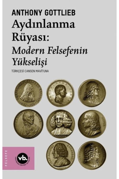 Vakıfbank Kültür Yayınları Aydınlanma Rüyası: Modern Felsefenin Yükselişi Ant...