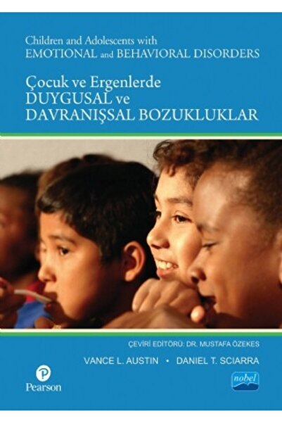Nobel Akademik Yayıncılık Çocuk ve Ergenlerde Duygusal ve Davranışsal Bozukluklar