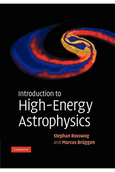 Cambridge Introduction To Highenergy Astrophysics
