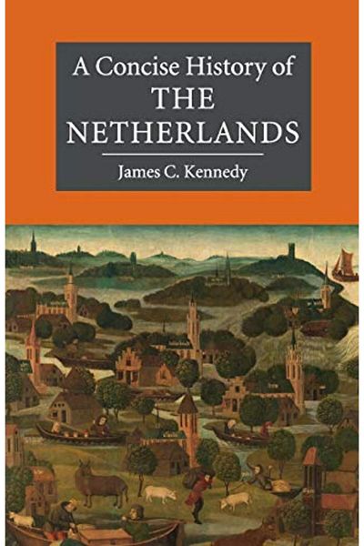 Cambridge A Concise History Of The Netherlands
