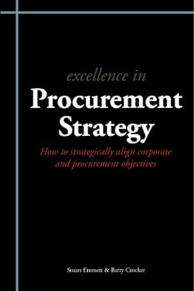 Cambridge Excellence In Procurement Strategy How To Strategically Align Corporate And Procurement Objectives