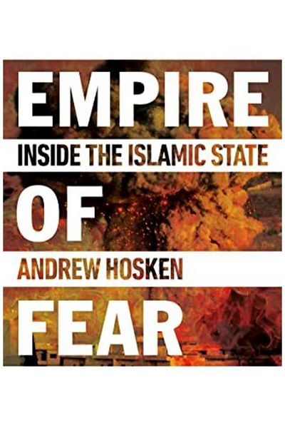 Macmillan Distribution Empire Of Fear Inside The Islamic State