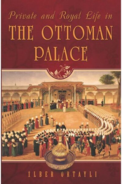 Gazelle Books الحياة الخاصة والملكية في القصر العثماني