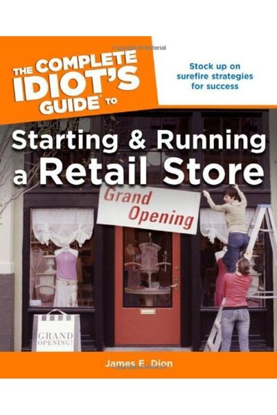 Penguin Random House الدليل الكامل للأغبياء لبدء وتشغيل متجر بيع بالتجزئة الد...