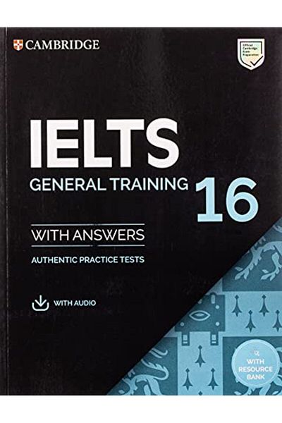 Cambridge Ielts 16 General Training Students Book With Answers With Audio With Resource Bank