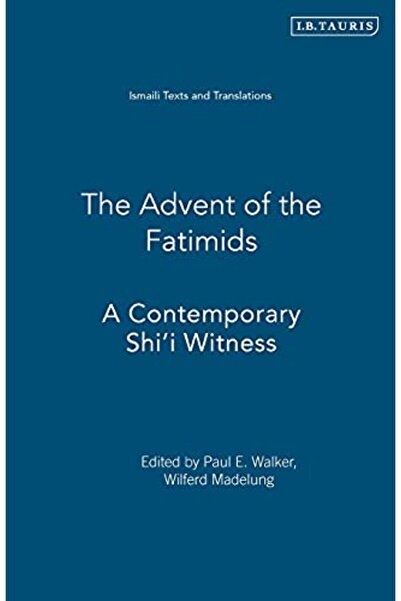 Macmillan Distribution ظهور الفاطميين شهادة شيعية معاصرة نصوص وترجمات إسماعيلية