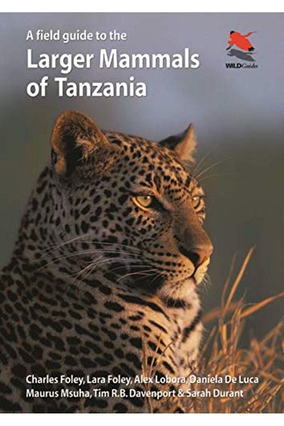 Wiley A Field Guide To The Larger Mammals Of Tanzania