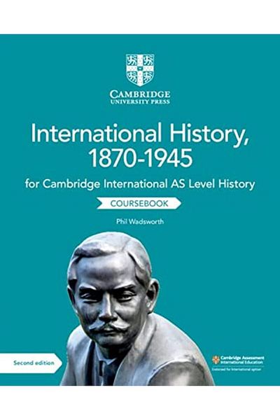 Cambridge International As Level International History 18701945 Coursebook