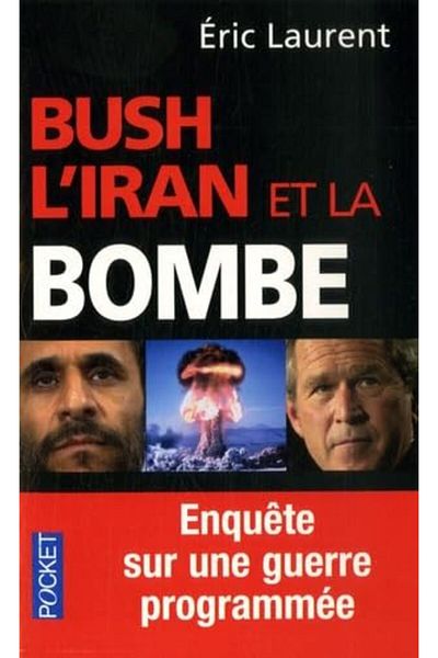 Interforum Editis برنامج Bush Liran Et La Bombe Enquête Sur Une Guerre