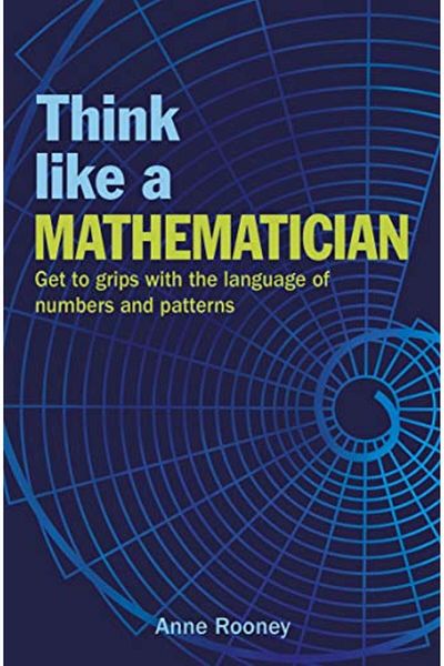 Marston Book Services Ltd فكر مثل عالم الرياضيات وتعرف على لغة الأرقام والأنماط
