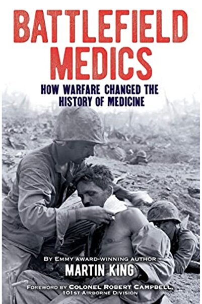 Marston Book Services Ltd أطباء ساحة المعركة: كيف غيّرت الحرب تاريخ الطب