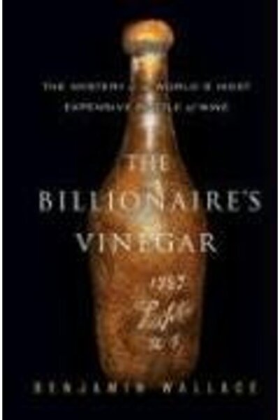 Penguin Random House The Billionaires Vinegar The Mystery Of The Worlds Most ...