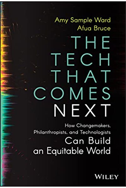 Wiley التكنولوجيا التي تأتي بعد ذلك كيف يمكن لصناع التغيير والعلماء والتقنيين في فيلادلفيا بناء مجتمع عادل