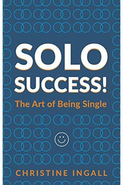 Macmillan Distribution Solo Success! The Art Of Being Single